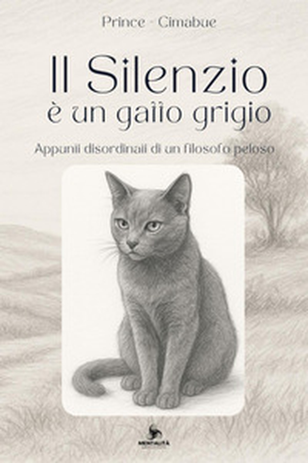Il silenzio è un gatto grigio. Appunti disordinati di un filosofo peloso - Librerie.coop