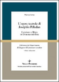 L'opera teatrale di Joséphin Péladan. Esoterismo e magia nel dramma simbolista - Librerie.coop L'opera teatrale di Joséphin Péladan. Esoterismo e magia nel dramma simbolista - Librerie.coop