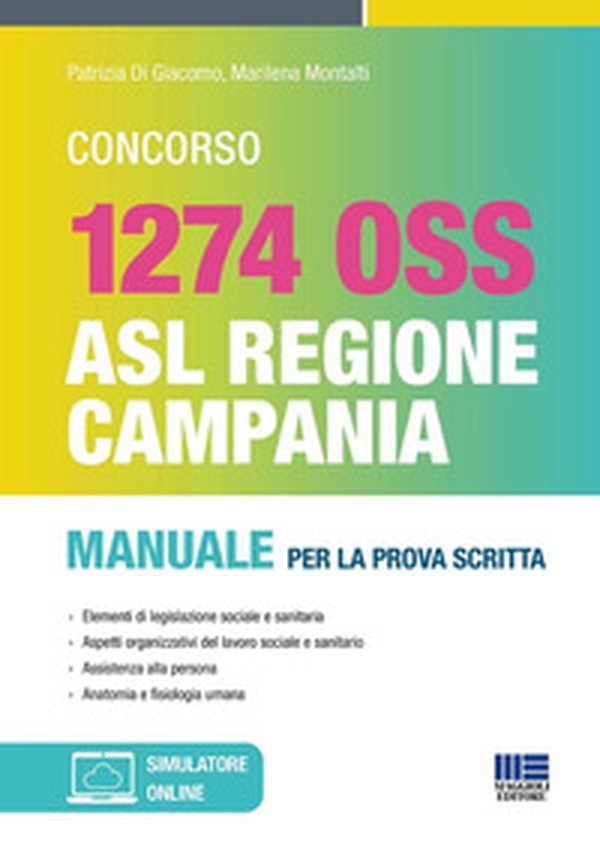 Concorso 1274 OSS. ASL Regione Campania. Manuale per la prova scritta e orale. Teoria e test - Librerie.coop