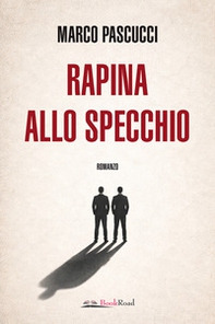 Rapina allo specchio - Librerie.coop