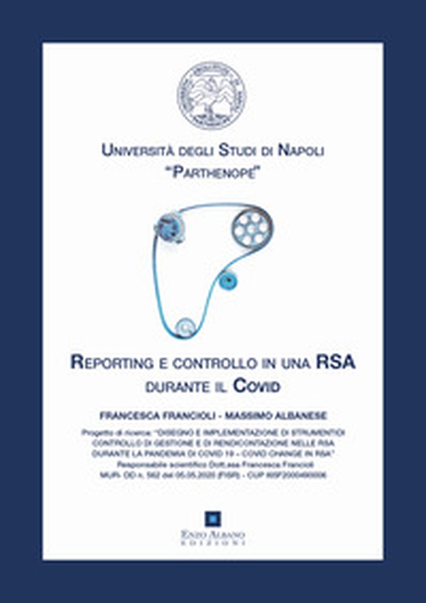 Reporting e controllo in una RSA durante il Covid - Librerie.coop Reporting e controllo in una RSA durante il Covid - Librerie.coop
