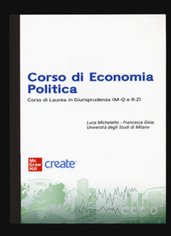 Corso di economia politica. Corso di Laurea in Giurisprudenza (M-Q e R-Z) - Librerie.coop Corso di economia politica. Corso di Laurea in Giurisprudenza (M-Q e R-Z) - Librerie.coop