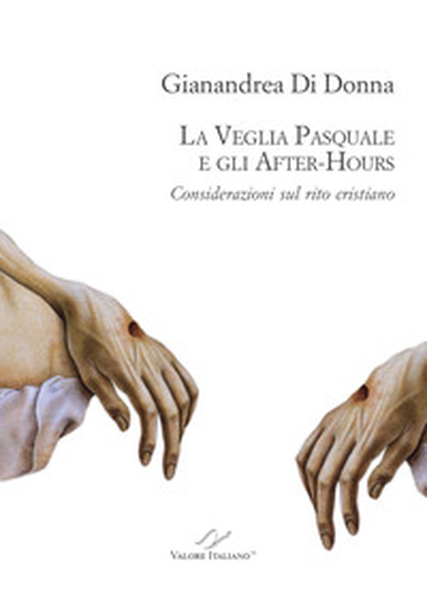 La Veglia pasquale e gli after-hours. Considerazioni sul rito cristiano - Librerie.coop La Veglia pasquale e gli after-hours. Considerazioni sul rito cristiano - Librerie.coop