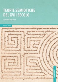 Teorie semiotiche del XVII secolo. Translatio signorum - Librerie.coop