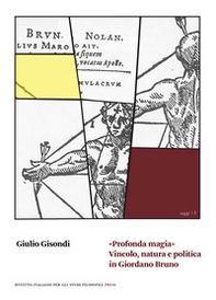 «Profonda magia». Vincolo, natura e politica in Giordano Bruno - Librerie.coop
