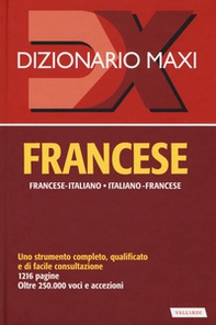 Dizionario maxi. Francese. Francese-italiano, italiano-francese - Librerie.coop