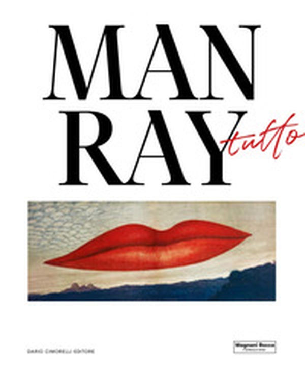 Man Ray. Tutto - Librerie.coop
