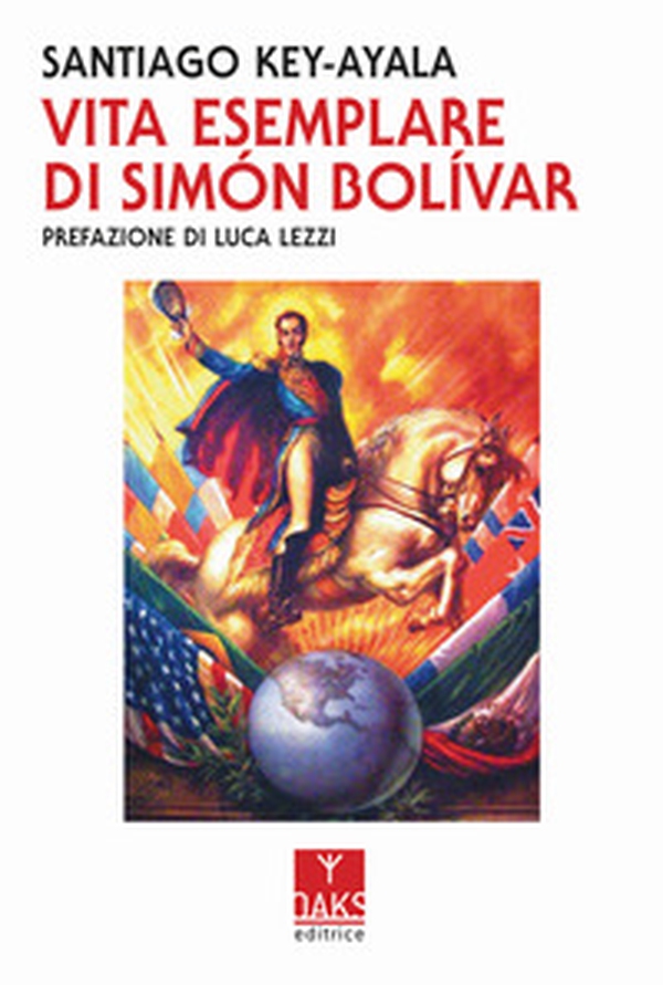 Vita esemplare di Simon Bolivar - Librerie.coop Vita esemplare di Simon Bolivar - Librerie.coop
