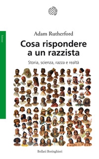 Cosa rispondere a un razzista. Storia, scienza, razza e realtà - Librerie.coop Cosa rispondere a un razzista. Storia, scienza, razza e realtà - Librerie.coop