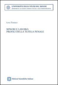 Minori e lavoro. Profili della tutela penale - Librerie.coop