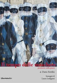 Il tempo delle maschere. Poemetto sulla paura - Librerie.coop Il tempo delle maschere. Poemetto sulla paura - Librerie.coop