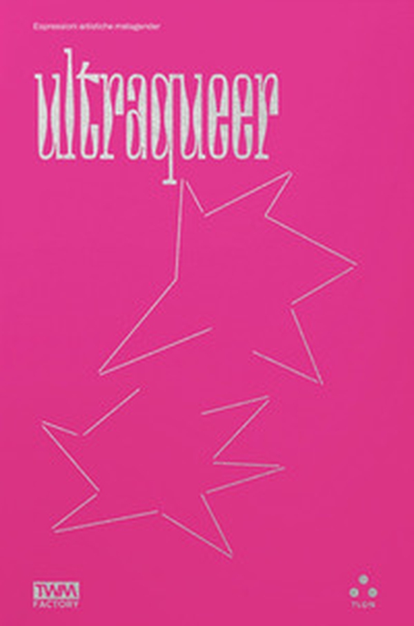 Ultraqueer. Espressioni artistiche metagender - Librerie.coop Ultraqueer. Espressioni artistiche metagender - Librerie.coop