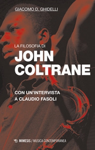 La filosofia di John Coltrane. Con un'intervista a Claudio Fasoli - Librerie.coop