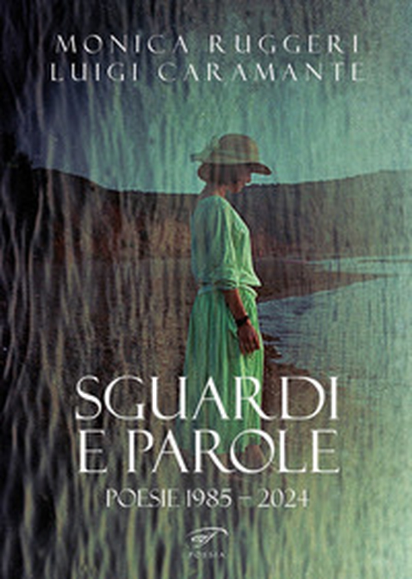 Sguardi e parole. Poesie 1985 - 1992 - Librerie.coop Sguardi e parole. Poesie 1985 - 1992 - Librerie.coop