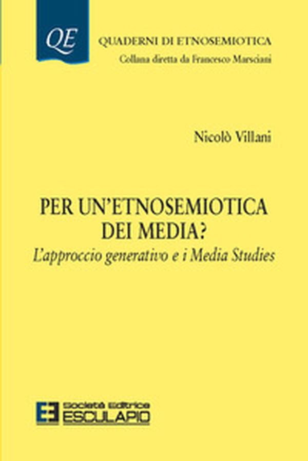 Per un'etnosemiotica dei media? L'approccio generativo e i media studies - Librerie.coop