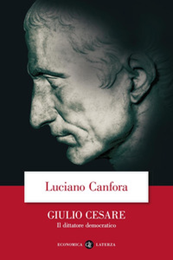 Giulio Cesare. Il dittatore democratico - Librerie.coop Giulio Cesare. Il dittatore democratico - Librerie.coop