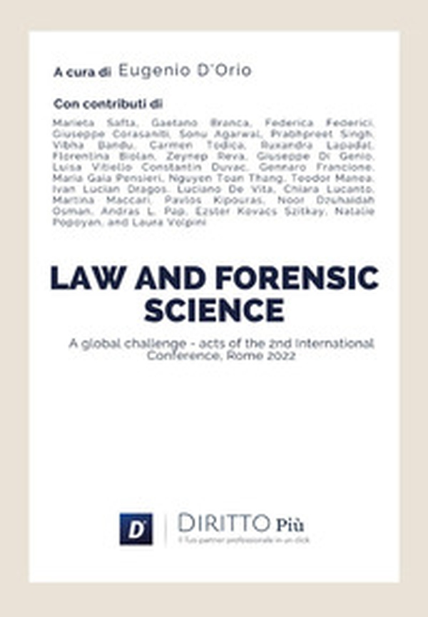 Law and forensic science: a global challenge, acts of the 2nd International conference Rome 2022 - Librerie.coop Law and forensic science: a global challenge, acts of the 2nd International conference Rome 2022 - Librerie.coop