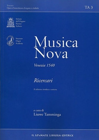 Musica Nova. Venezia 1540. Ricercari - Librerie.coop Musica Nova. Venezia 1540. Ricercari - Librerie.coop