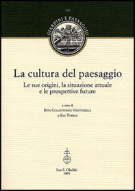 La cultura del paesaggio. Le sue origini, la situazione attuale e le prospettive future - Librerie.coop La cultura del paesaggio. Le sue origini, la situazione attuale e le prospettive future - Librerie.coop