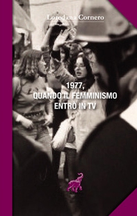 1977, quando il femminismo entrò in TV - Librerie.coop
