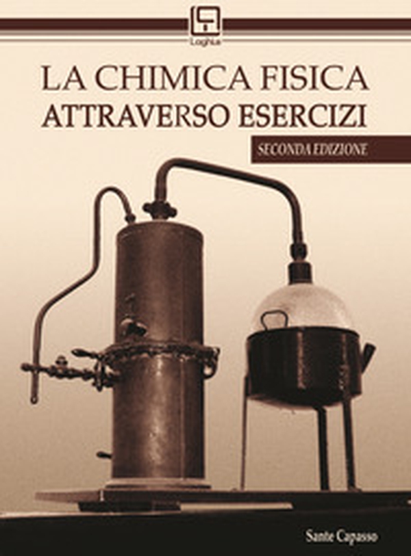 La chimica fisica attraverso esercizi - Librerie.coop