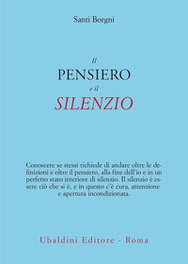 Il pensiero e il silenzio - Librerie.coop Il pensiero e il silenzio - Librerie.coop