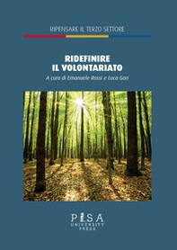 «Ridefinire» il volontariato dopo la riforma del terzo settore - Librerie.coop «Ridefinire» il volontariato dopo la riforma del terzo settore - Librerie.coop