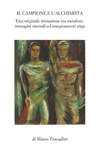 Il campione e l'alchimista - Librerie.coop