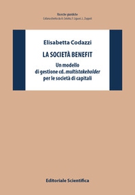 La società benefit. Un modello di gestione cd. multistakeholder per le società di capitali - Librerie.coop