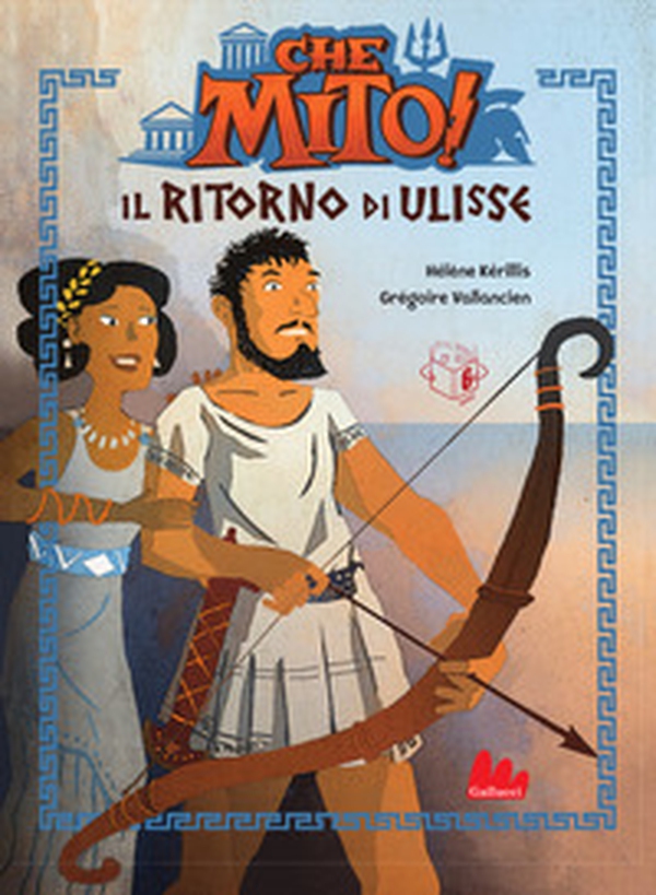 Il ritorno di Ulisse. Che mito! - Librerie.coop Il ritorno di Ulisse. Che mito! - Librerie.coop