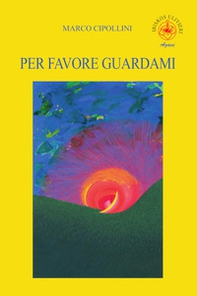 Per favore guardami - Librerie.coop