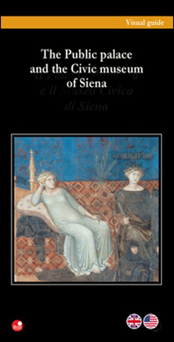 The public palace and the civic museum of Siena - Librerie.coop The public palace and the civic museum of Siena - Librerie.coop