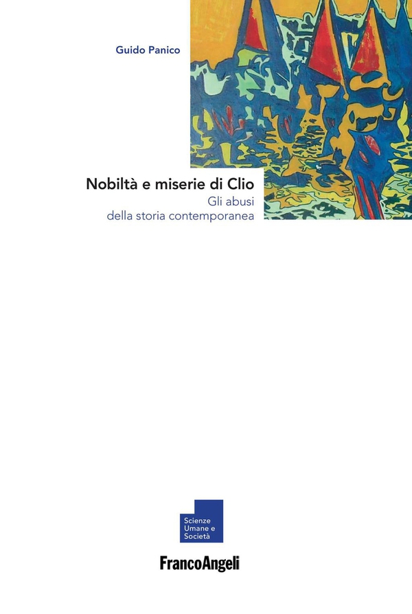 Nobiltà e miserie di Clio. Gli abusi della storia contemporanea - Librerie.coop Nobiltà e miserie di Clio. Gli abusi della storia contemporanea - Librerie.coop