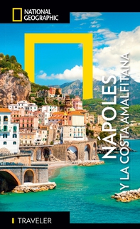 Napoli e Costiera Amalfitana - Guía National Geographic Traveler - Librerie.coop