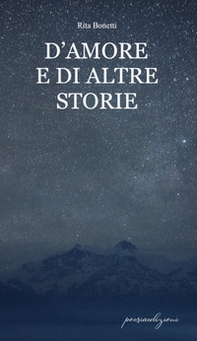 D'amore e di altre storie - Librerie.coop
