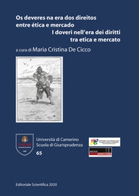 Os deveres na era dos direitos entre ética e mercado-I doveri nell'era dei diritti tra etica e mercato - Librerie.coop