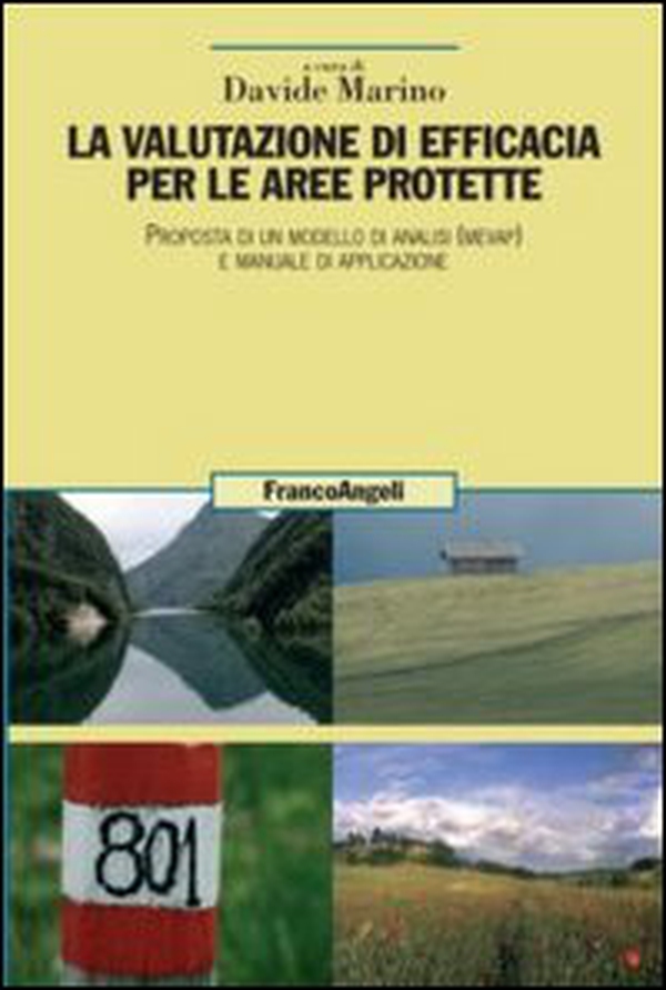 La valutazione di efficacia per le aree protette. Proposta di un modello di analisi (Mevap) e manuale di applicazione - Librerie.coop La valutazione di efficacia per le aree protette. Proposta di un modello di analisi (Mevap) e manuale di applicazione - Librerie.coop