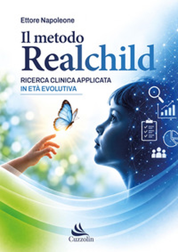 Il metodo Realchild. Ricerca clinica applicata in età evolutiva - Librerie.coop