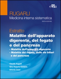 Rugarli. Medicina interna sistematica. Estratto: Malattie dell'apparato digerente, del fegato e del pancreas - Librerie.coop Rugarli. Medicina interna sistematica. Estratto: Malattie dell'apparato digerente, del fegato e del pancreas - Librerie.coop
