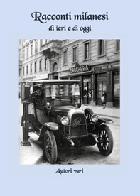 Racconti milanesi di ieri e di oggi - Librerie.coop