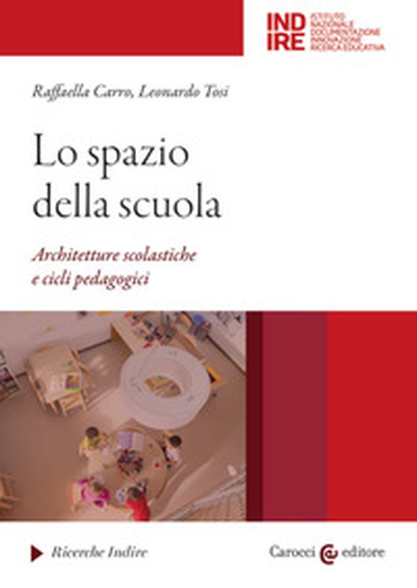 Lo spazio della scuola. Architetture scolastiche e cicli pedagocici - Librerie.coop Lo spazio della scuola. Architetture scolastiche e cicli pedagocici - Librerie.coop