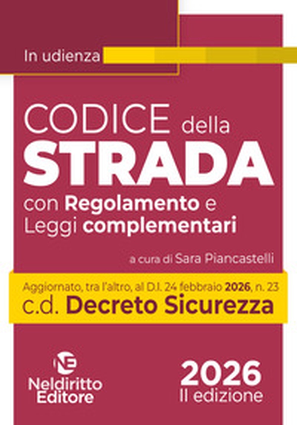 Codice della Strada 2026 in Udienza aggiornato al Decreto Sicurezza - Librerie.coop