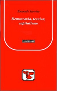 Democrazia, tecnica, capitalismo - Librerie.coop Democrazia, tecnica, capitalismo - Librerie.coop