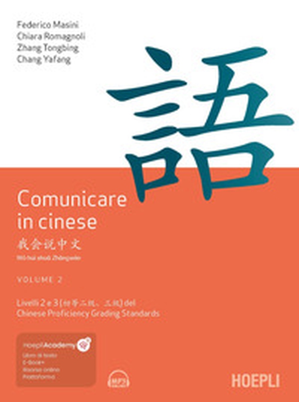 Comunicare in cinese. Livello 2 e 3 del Chinese Proficiency Grading Standard - Vol. 2 - Librerie.coop Comunicare in cinese. Livello 2 e 3 del Chinese Proficiency Grading Standard - Vol. 2 - Librerie.coop