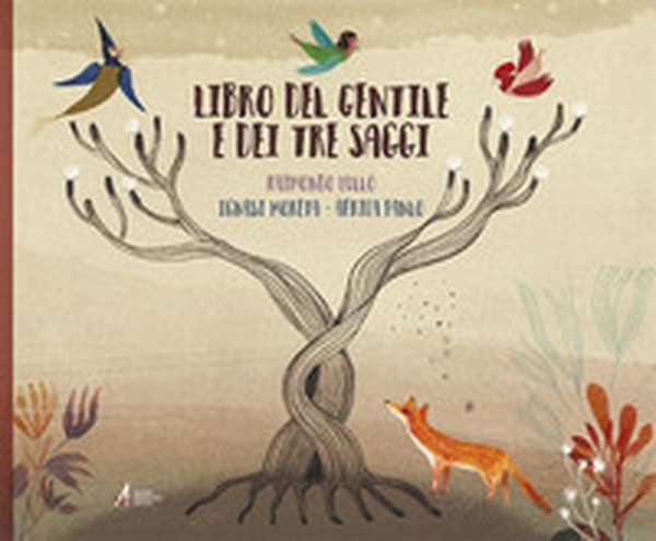 Libro del gentile e dei tre saggi. Adattamento del testo di Ignasi Moreta - Librerie.coop Libro del gentile e dei tre saggi. Adattamento del testo di Ignasi Moreta - Librerie.coop