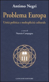 Problema Europa. Unità politiche e molteplicità culturale - Librerie.coop Problema Europa. Unità politiche e molteplicità culturale - Librerie.coop