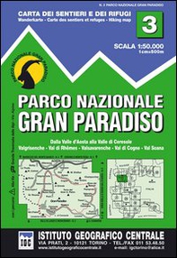 Carta n. 3 Parco nazionale Gran Paradiso. Carta dei sentieri e dei rifugi - Librerie.coop