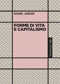 Forme di vita e capitalismo - Librerie.coop Forme di vita e capitalismo - Librerie.coop