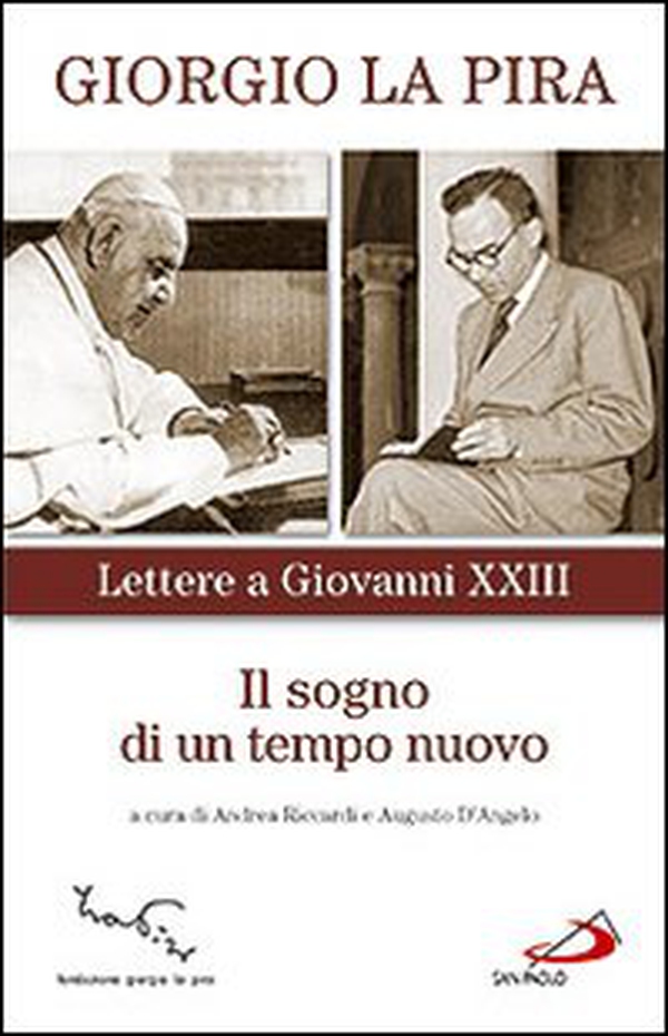 Il sogno di un tempo nuovo. Lettere a Giovanni XXIII - Librerie.coop Il sogno di un tempo nuovo. Lettere a Giovanni XXIII - Librerie.coop
