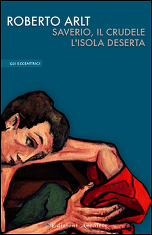 Saverio, il crudele. L'isola deserta - Librerie.coop Saverio, il crudele. L'isola deserta - Librerie.coop